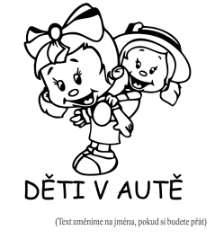 Děti v autě jména holka s holkou na zádech samolepka na auto