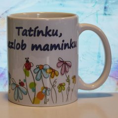 Hrnek keramický s potiskem Tatínku, nezlob maminku