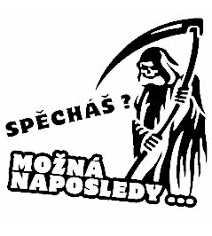 Spěcháš? Možná naposledy samolepka na auto