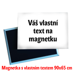 Magnetka Obdélník Vlastní motiv 90 x 65 mm jen TEXT - jen s Vlastním textem